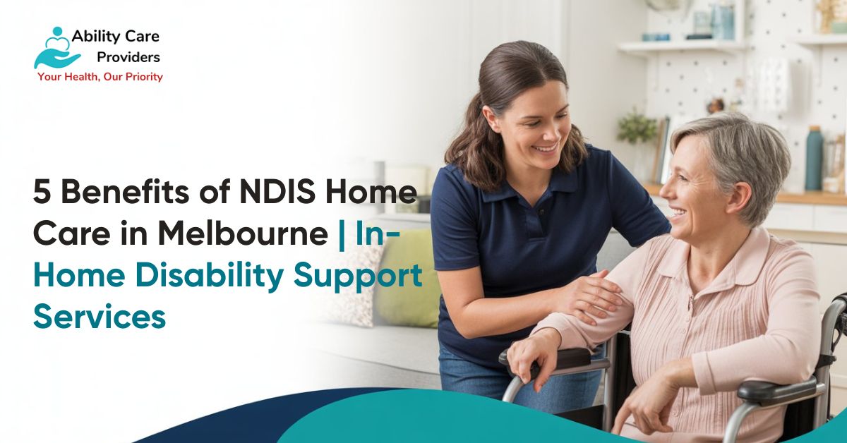 NDIS Home Care Melbourne | Trusted In-Home Support Services